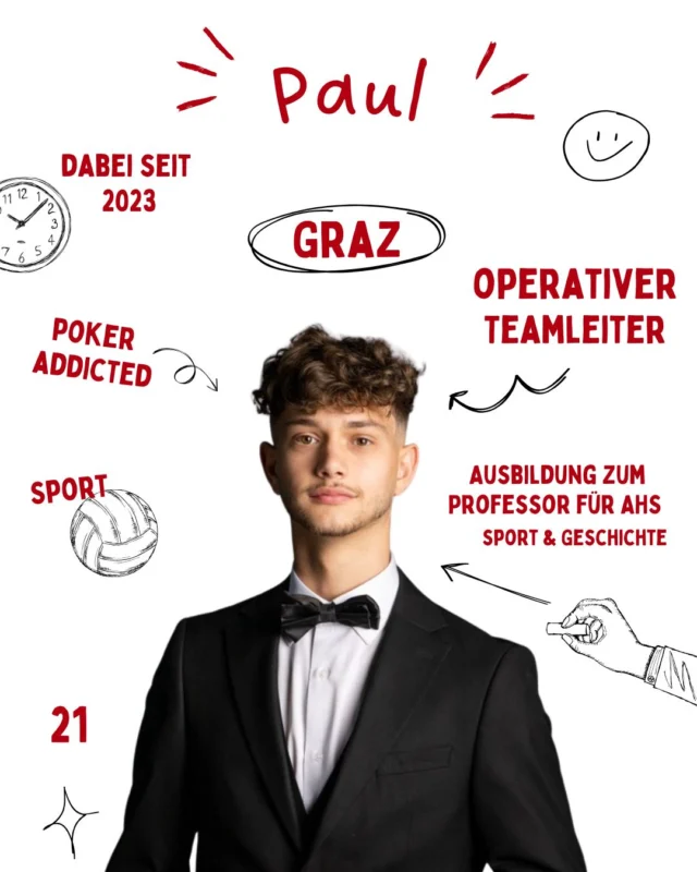 🎓 Paul – unser Allrounder mit Stil!
📍 Aus Graz, seit 2023 im Team, mittlerweile operativer Teamleiter.
🏐 Sportlich, zielstrebig & immer mit einem Pokerface unterwegs 😉
👨‍🏫 In Ausbildung zum AHS-Professor für Sport & Geschichte – jung, motiviert und mit jeder Menge Drive.
#TeamPlayer #Leadership #NextGen #Graz #Sportliebe #PokerMindset